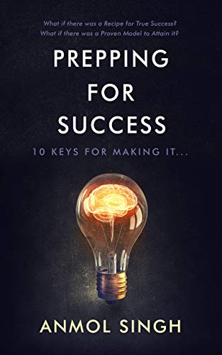 Prepping For Success - 10 Keys for Making it in Life