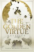 Golden Virtue Unveiled Tanja Murgel-Subotic