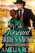 Rescued Bride's Savior Amelia Rose