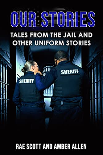 Our Stories: Tales From The Jail and Other Uniform Stories