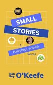 Small Stories A Perfectly Rob Roy O'Keefe
