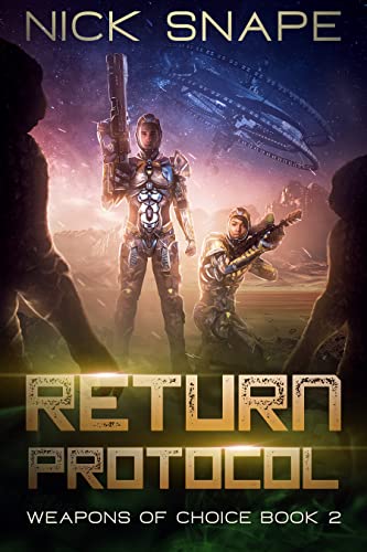 Return Protocol: Weapons of Choice Book 2