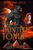 FROM THE PAINTED TOMB Brenda Hill