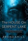 House on Serpent Lake Brenda Hill