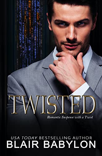 Twisted: Romantic Suspense with a Twist (Twisted Billionaires Book 1)