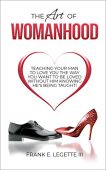 Art of Womanhood Teaching Frank E  Legette III