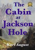 Cabin at Jackson Hole Kari August