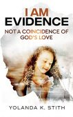 I Am Evidence Not Yolanda Stith