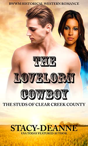 Lovelorn Cowboy BWWM Historical Stacy Deanne