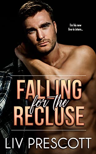 Falling for the Recluse Liv Prescott