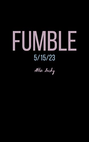 Fumble: a best friend's sister, college football, secret romance (X's and O's Book 4)