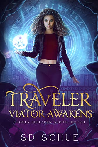 Traveler - Viator Awakens: Chosen Defender Series Book One