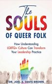 Souls of Queer Folk Joel Davis Brown 