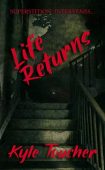Life Returns Kyle Toucher