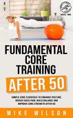 Fundamental Core Training After Mike Wilson