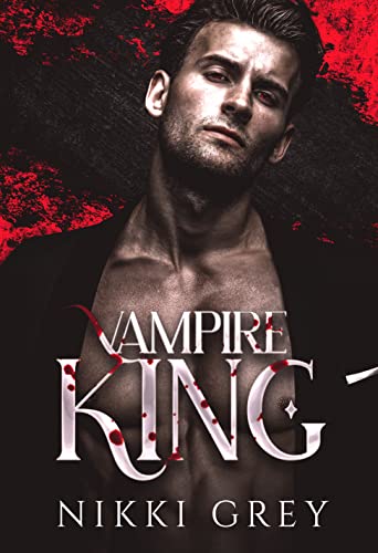 Vampire King: Enemies To Lovers Protector Romance
