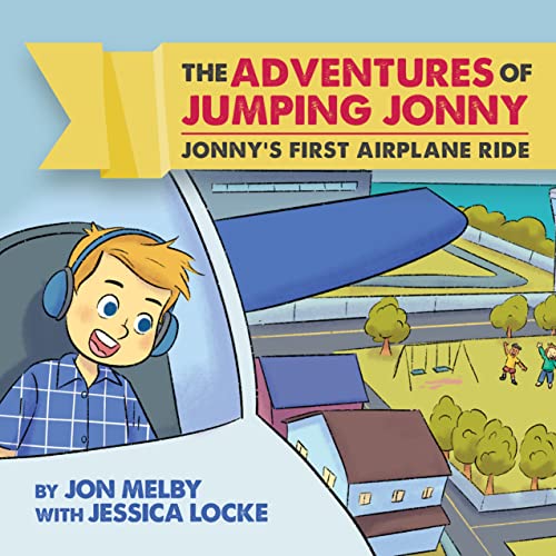 The Adventures of Jumping Jonny: Jonny's First Airplane Ride