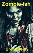 Zombie-ish Brent Reilly