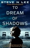 To Dream of Shadows Steve N Lee