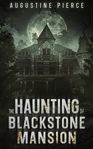 The Haunting of Blackstone Mansion