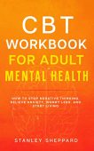 CBT Workbook for Adult Stanley Sheppard