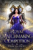 Royal Matchmaking Competition Princess Zoiy Galloay