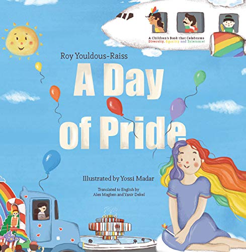 A Day of Pride: A children's book that Celebrates Diversity, Equality and Tolerance!