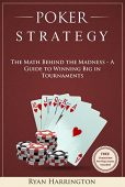 Poker Strategy Math Behind Ryan Harrington