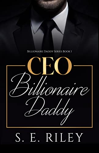 CEO Billionaire Daddy (Book 1): A friends-to-lovers and age gap contemporary romance