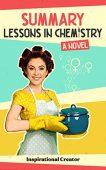 Summary Lessons in Chemistry Alice Moore
