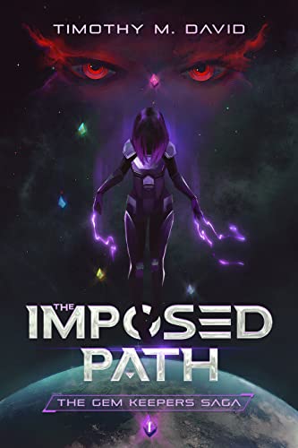 The Imposed Path (The Gem Keepers Saga Book 1)