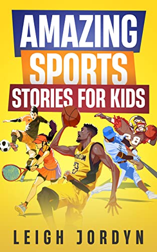 Amazing Sports Stories for Kids