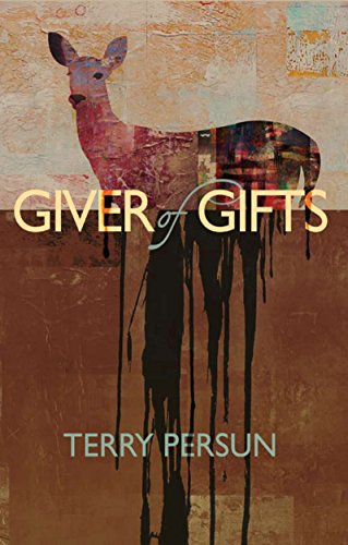 Giver of Gifts Terry Persun