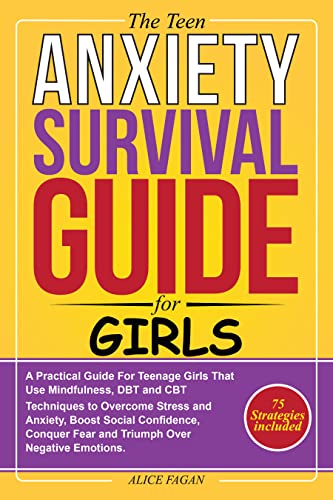 Teen Anxiety Survival Guide Alice  Fagan 