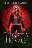 Ghostly Howls Stephanie Hansen