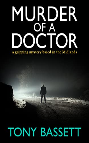 MURDER OF A DOCTOR TONY BASSETT