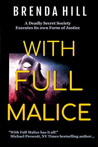 WITH FULL MALICE: A Serial Killer Crime Novel of Revenge and Vigilante Justice.