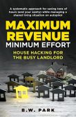 Maximum Revenue Minimum Effort B.W. Park