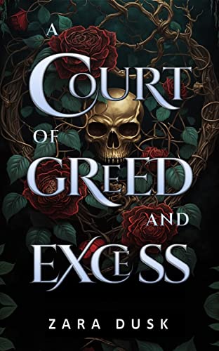 A Court of Greed and Excess