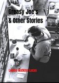 Greasy Joe's&Other Stories Louise Lucas