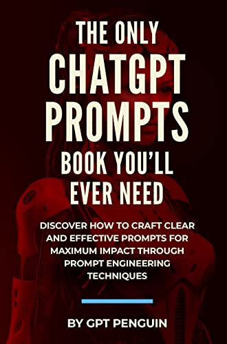  The Only ChatGPT Prompts Book You’ll Ever Need