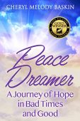 Peace Dreamer A Journey Cheryl Melody Baskin