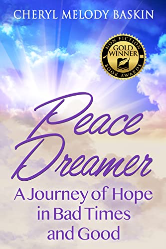 Peace Dreamer: A Journey of Hope in Bad Times and Good 