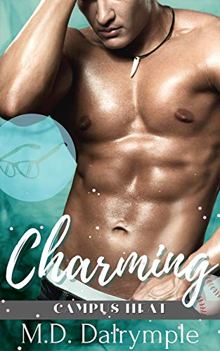 Charming: A Steamy Student / Teacher College Romance (Campus Heat)