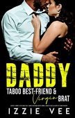 Daddy's Taboo Best-Friend&Virgin Brat Izzie Vee