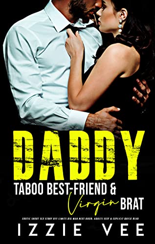 Daddy's Best-Friend & Virgin Brat