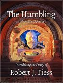 Humbling and Other Poems Robert Tiess