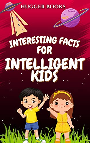 Interesting Facts For Intelligent Kids