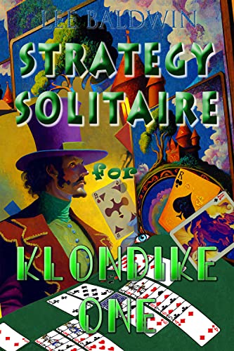 Strategy Solitaire for Klondike One: Win More Games Next Time You Play
