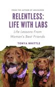 Relentless Life With Labs Tonya Whittle